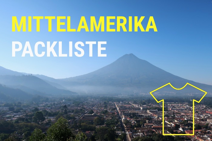 Mittelamerika & Zentralamerika Packliste für Backpacker